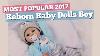 Reborn Baby Dolls Boy Collection Most Popular 2017